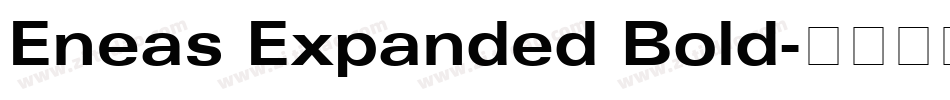 Eneas Expanded Bold字体转换